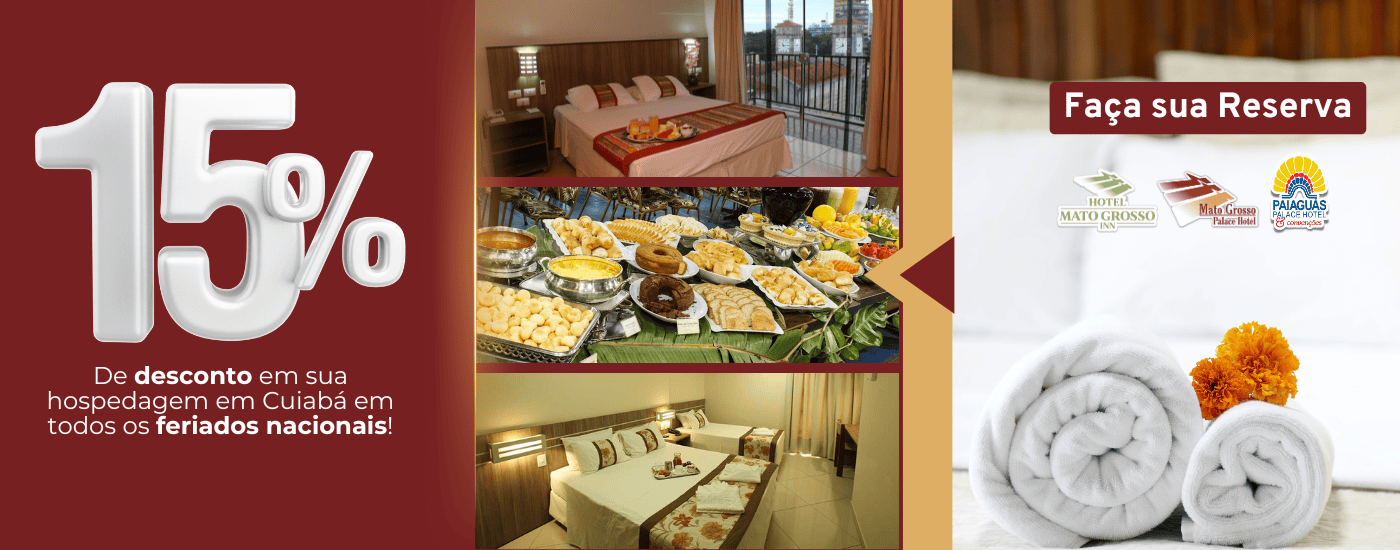 Compre pelo site e ganhe 15% de Desconto para curtir os Feriados Nacionais em Cuiabá!